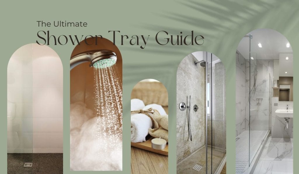 The Ultimate Shower Tray Guide